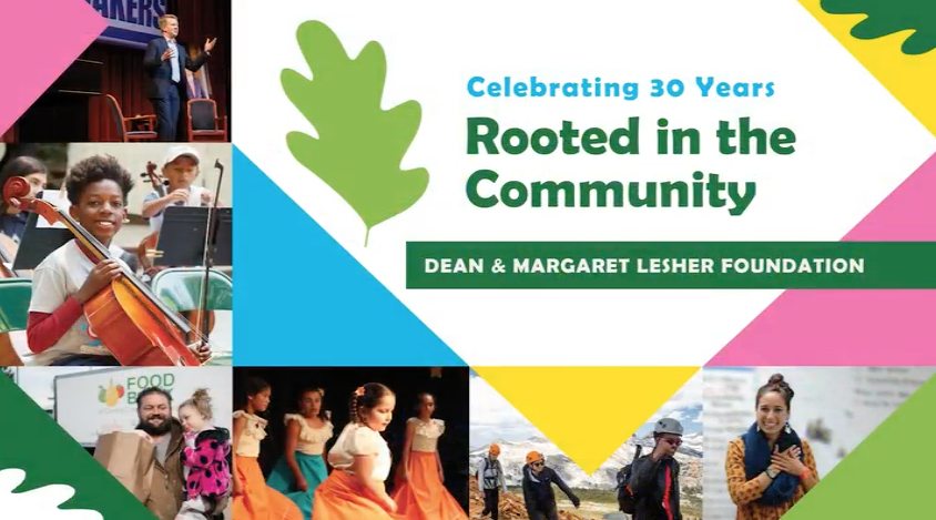 Celebrating 30 Years, Rooted in the Community, Dean & Margaret Lesher Foundation